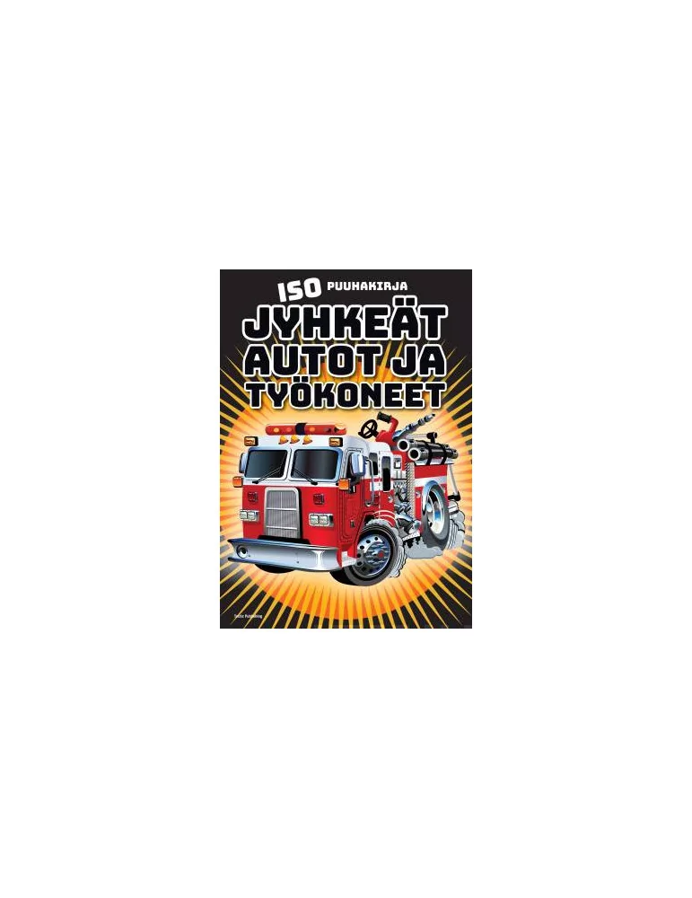 Jyhkeät autot ja työkoneet ISO puuhakirja